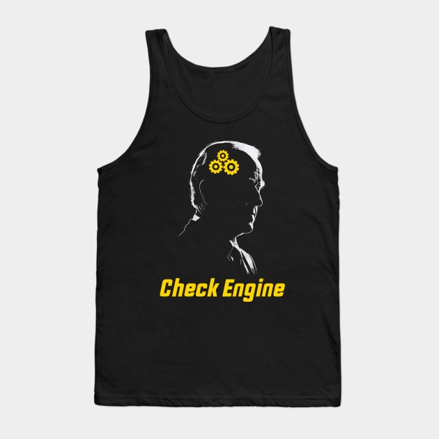 Joe Biden Check Engine Funny Political Joke Tank Top by Atelier Djeka